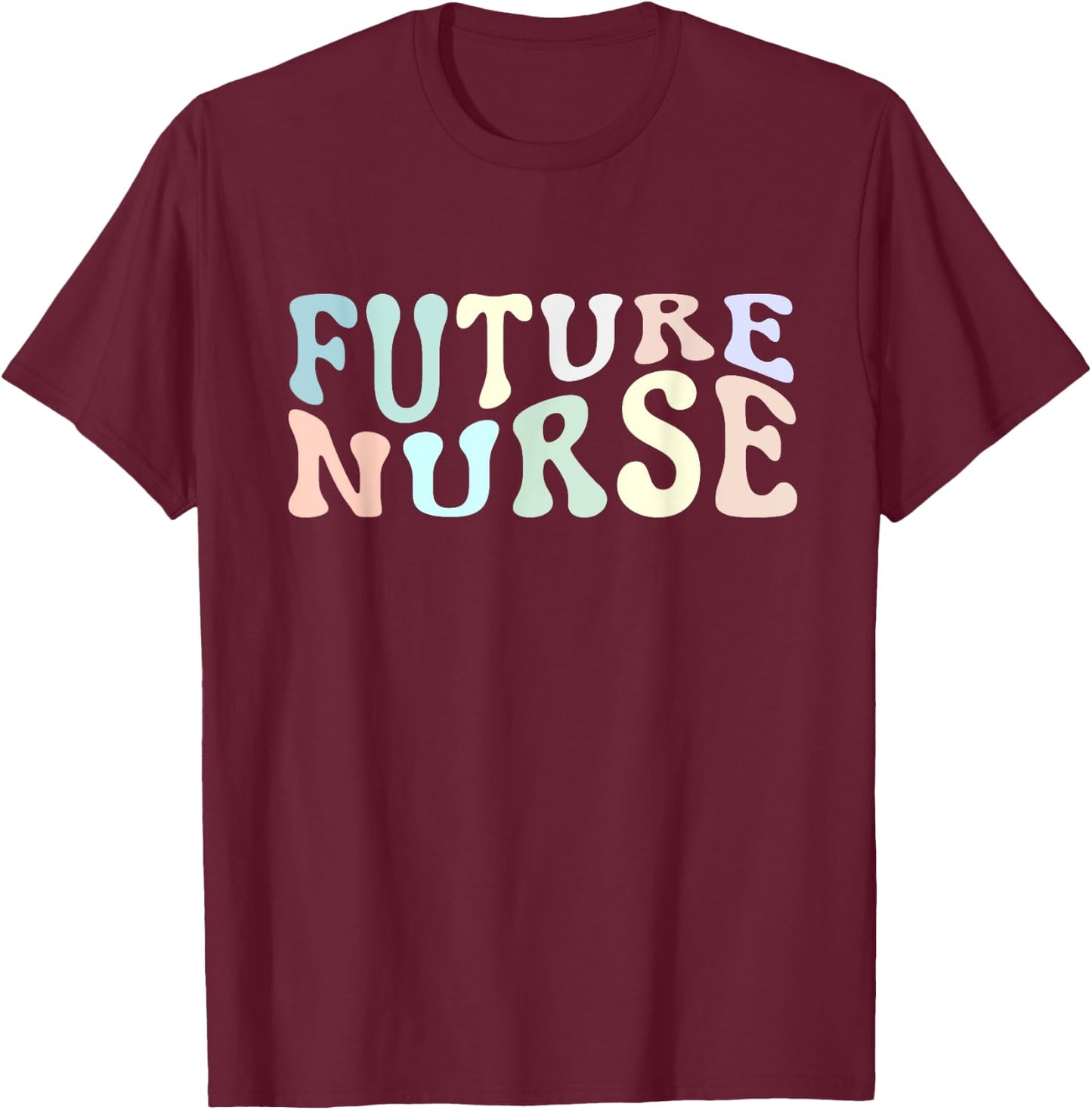 Future Nurse Registered Nurse RN T-Shirt - T-Shirt | Maroon