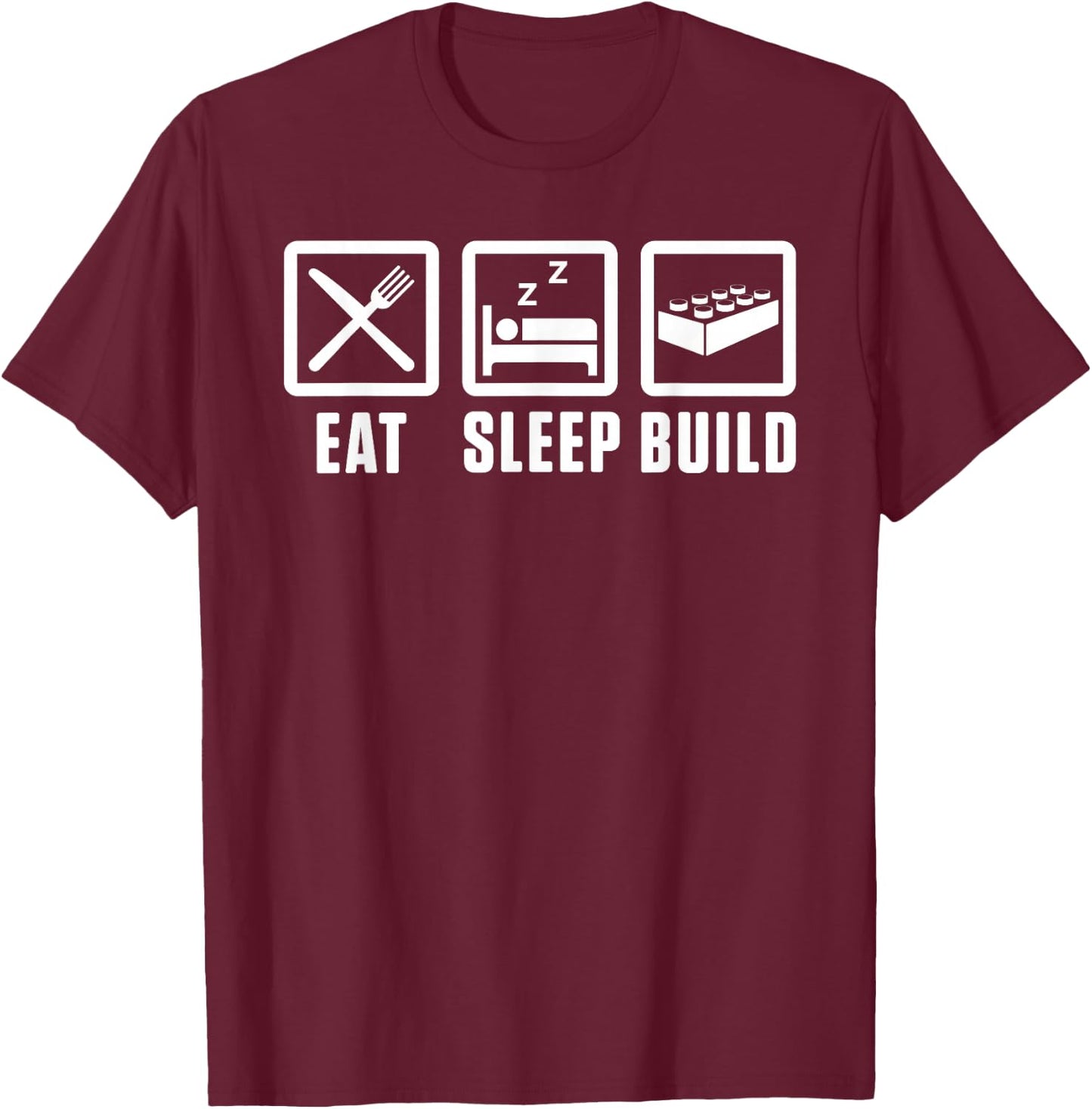 Eat Sleep Build Master Builder Building Blocks Construction T-Shirt - T-Shirt | Maroon