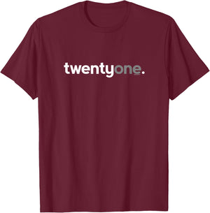 21st Birthday Shirt Ideas Men T Shirt Twentyone T-Shirt - T-Shirt | Maroon