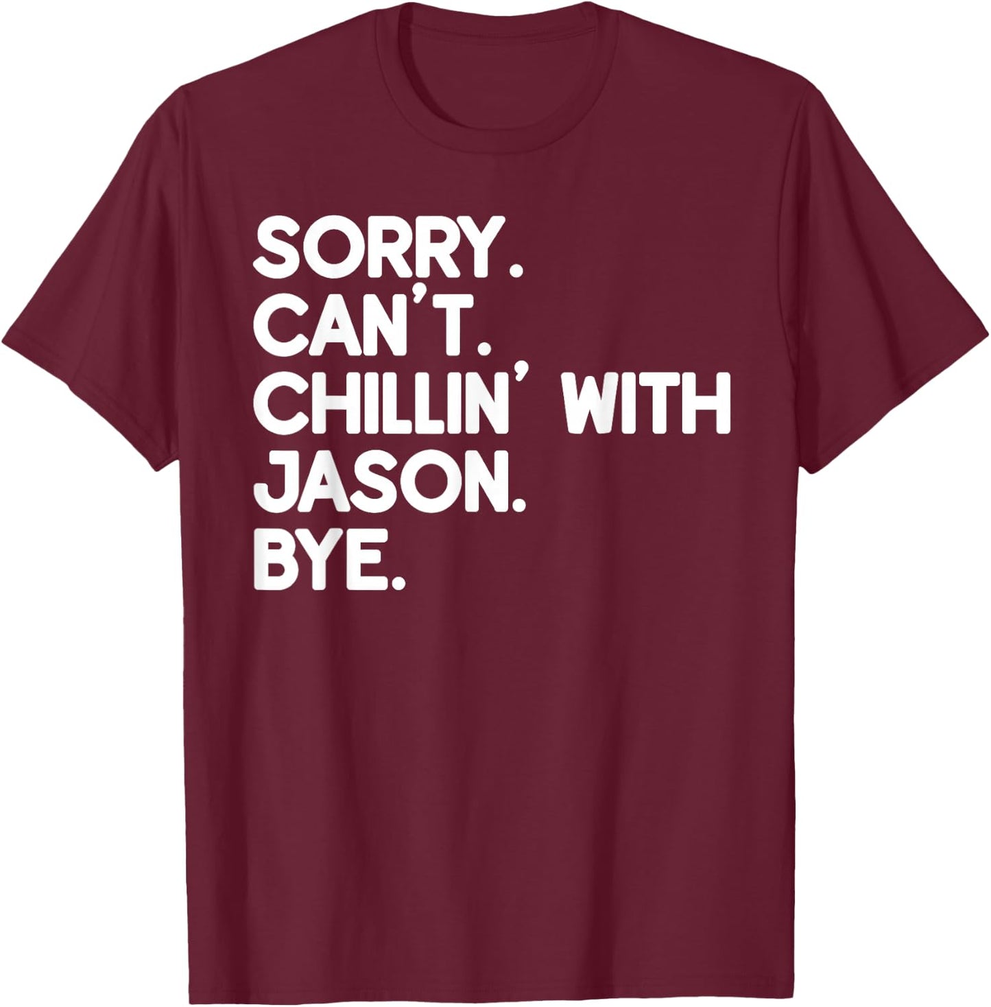 JASON First Name Funny Personalized Named Friend Of T-Shirt - T-Shirt | Maroon