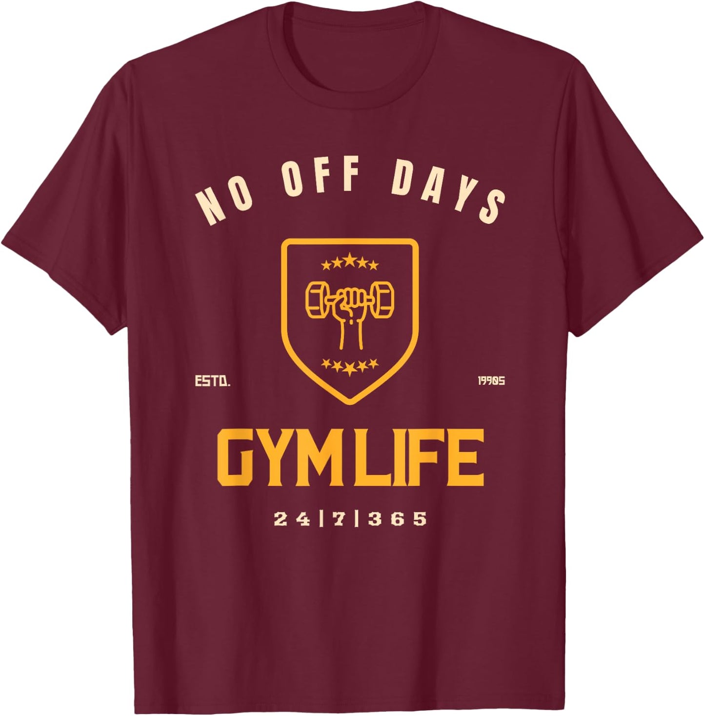 Gymlife No Days Off, 24|7|365 T-Shirt - T-Shirt | Maroon
