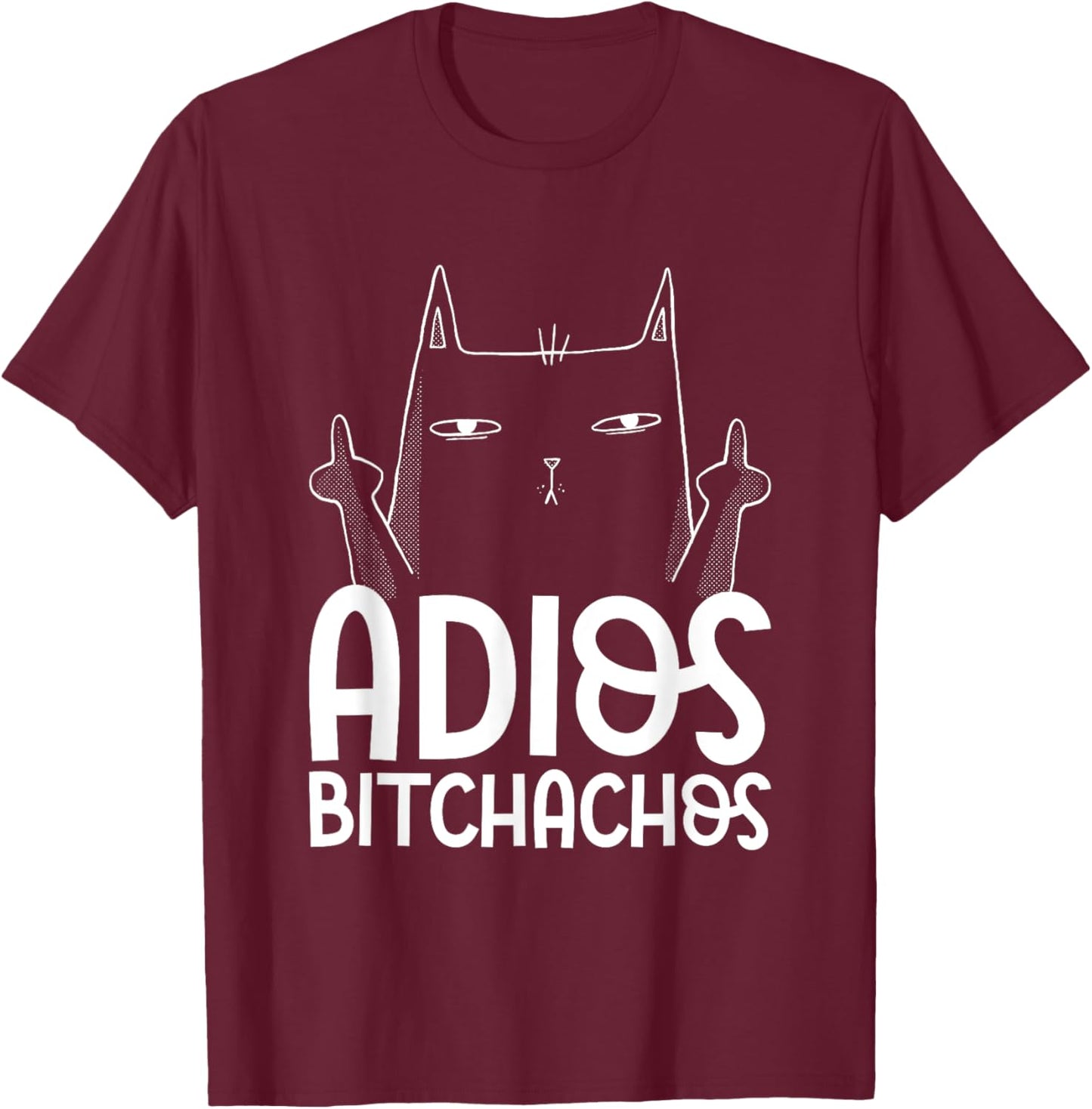 Adios Bitchachos Cat Middle Finger - Cinco De Mayo Women T-Shirt - T-Shirt | Maroon