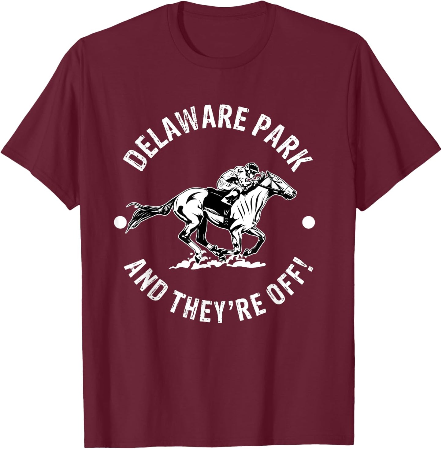 Delaware Park Racetrack Horse Racing Fan Equestrian DE Derby T-Shirt - T-Shirt | Maroon