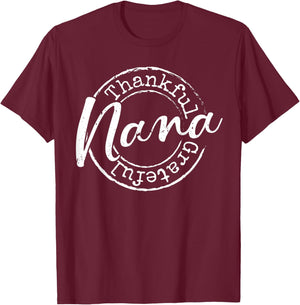 Thankful Grateful Nana Woman Thanksgiving Gift Blessed Mama T-Shirt - T-Shirt | Maroon