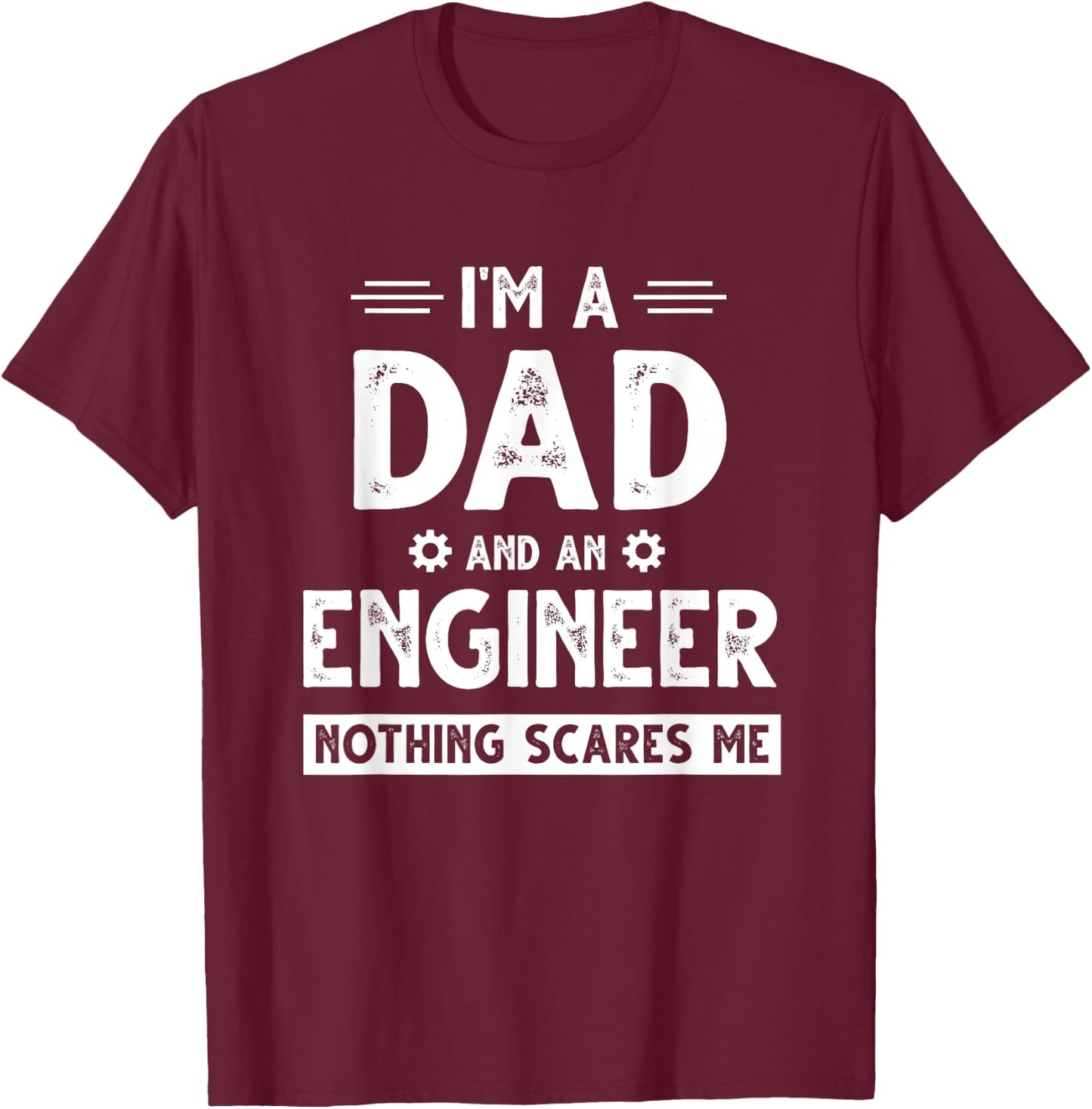 Cute Engineer Dad Men Father's Day Mechanical Engineering T-Shirt - T-Shirt | Maroon