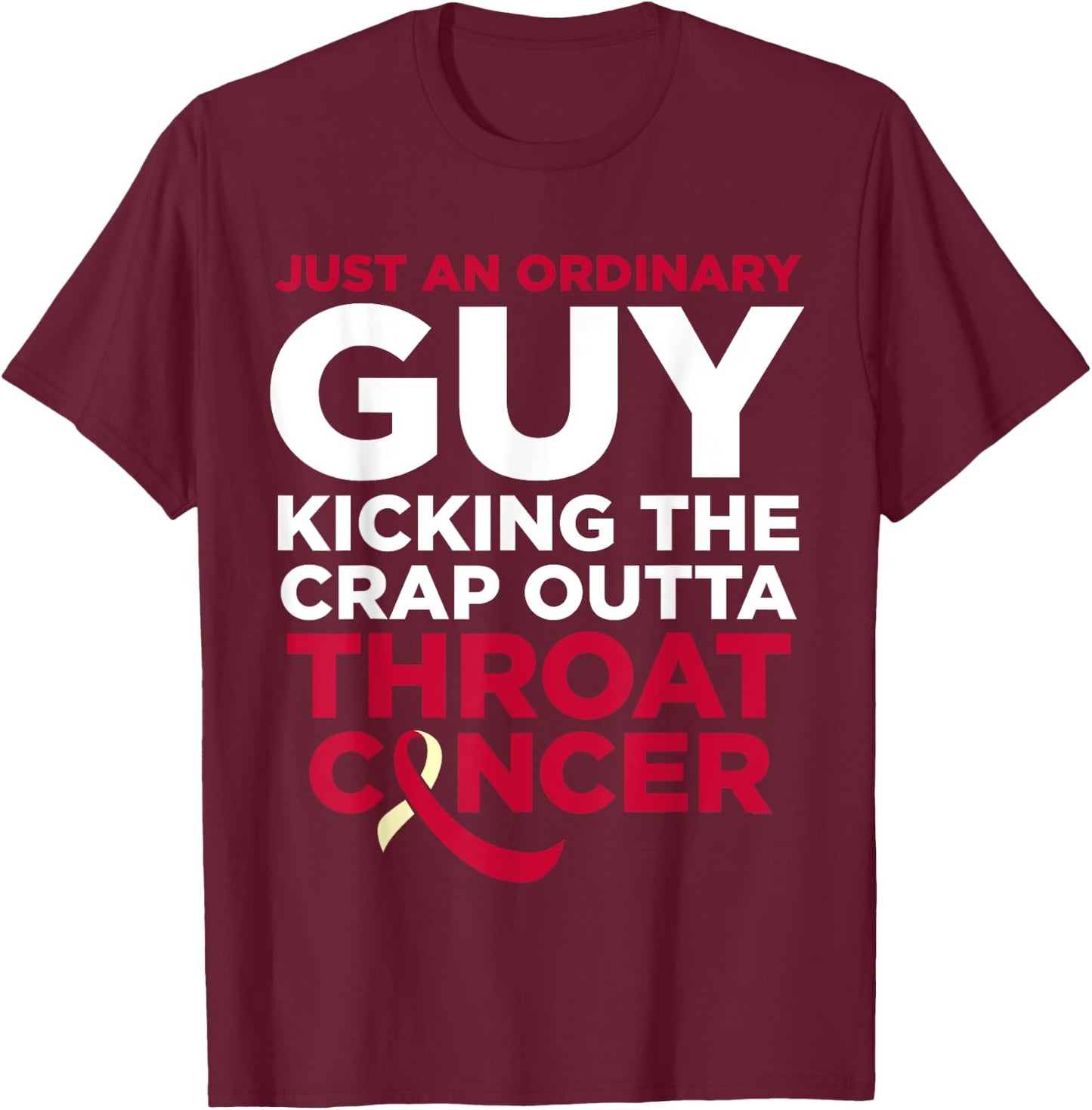 Throat Cancer Fighter Quote - Gift Cancer Patient Male T-Shirt - T-Shirt | Maroon