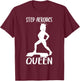 Step Aerobics Queen Aerobic Step Exercise Step - Aerobics T-Shirt - T-Shirt | Maroon