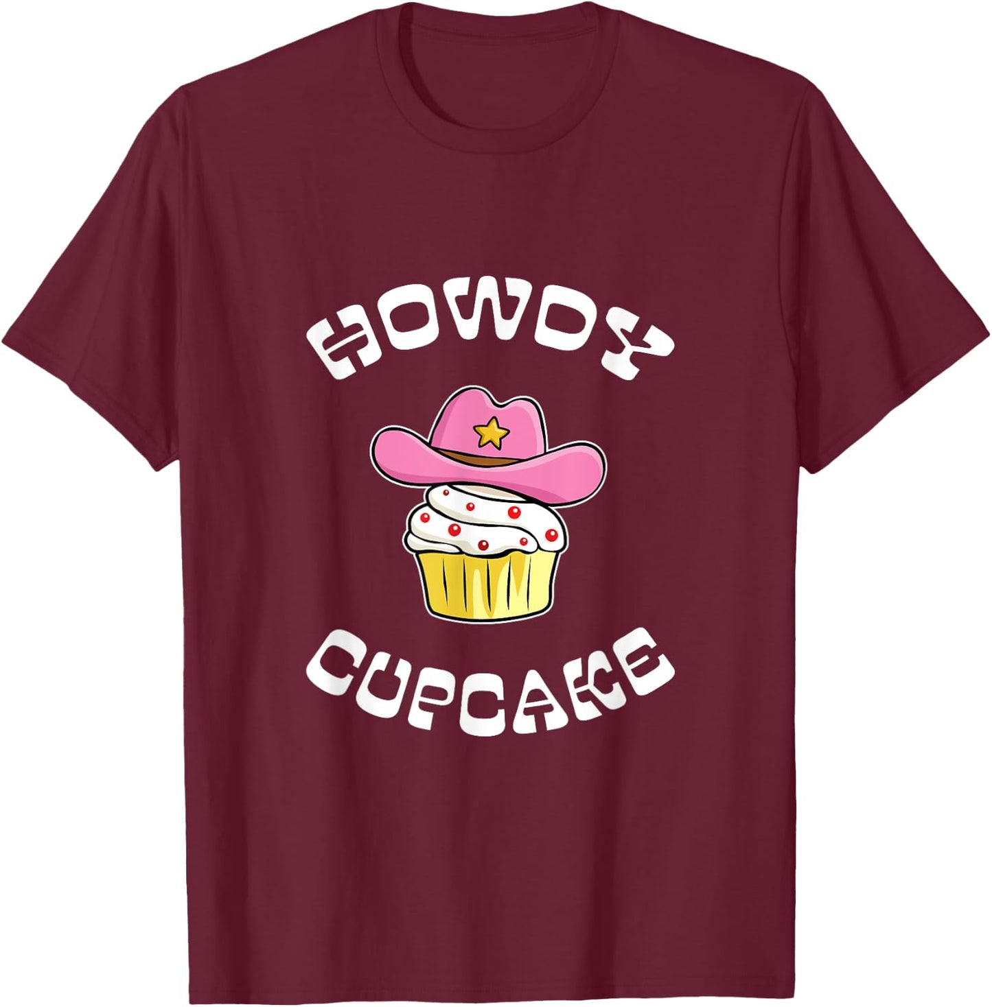 Howdy Cupcake Baking Country Western Baker Women Girls Cute T-Shirt - T-Shirt | Maroon