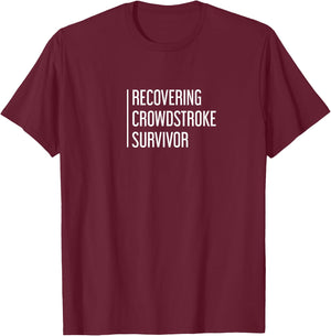 Recovering Crowdstroke Survivor Tech Support T-Shirt - T-Shirt | Maroon