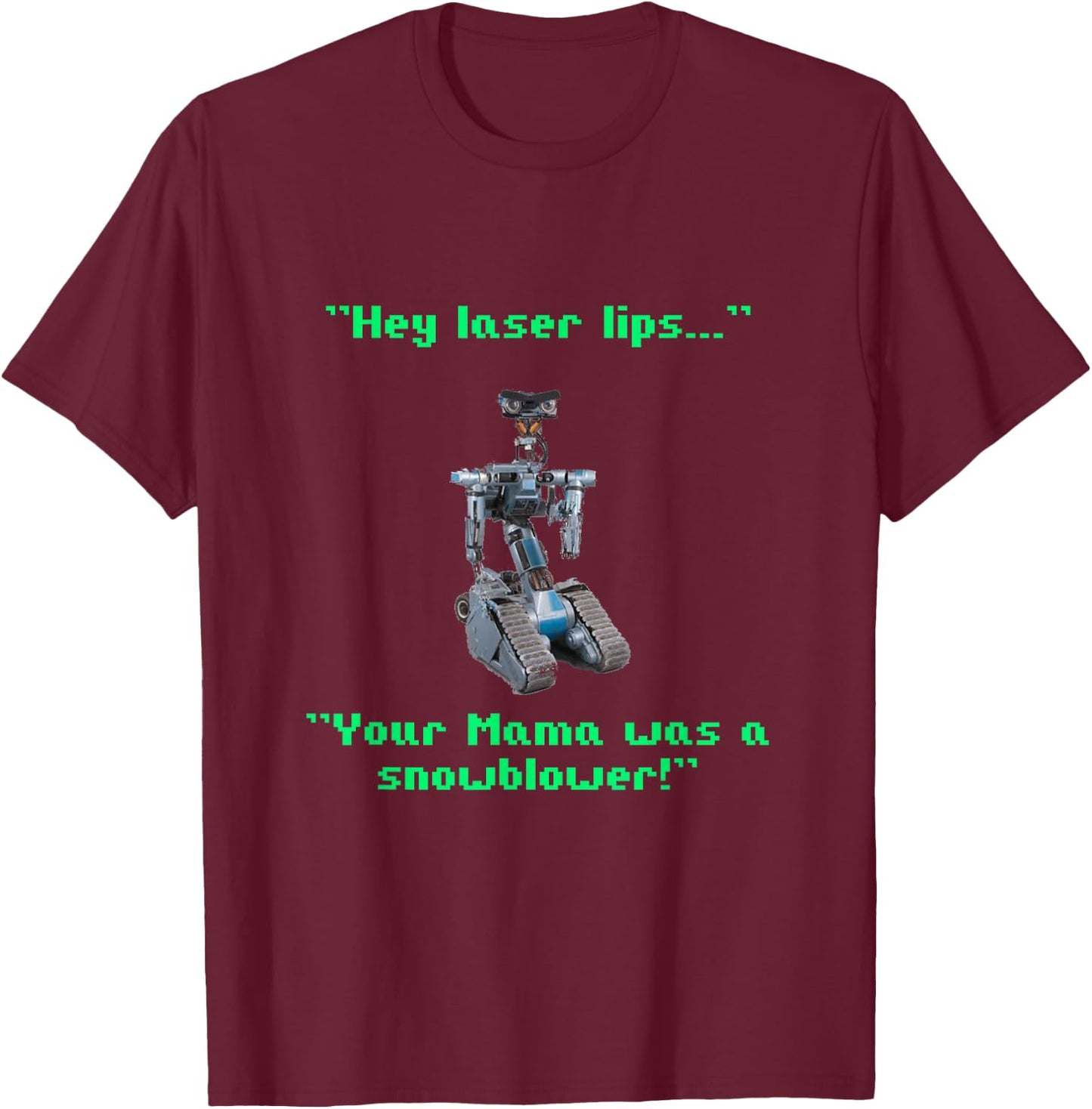 Funny 80s Sarcasm Robotics 5 Johnny Novelty T-Shirt - T-Shirt | Maroon