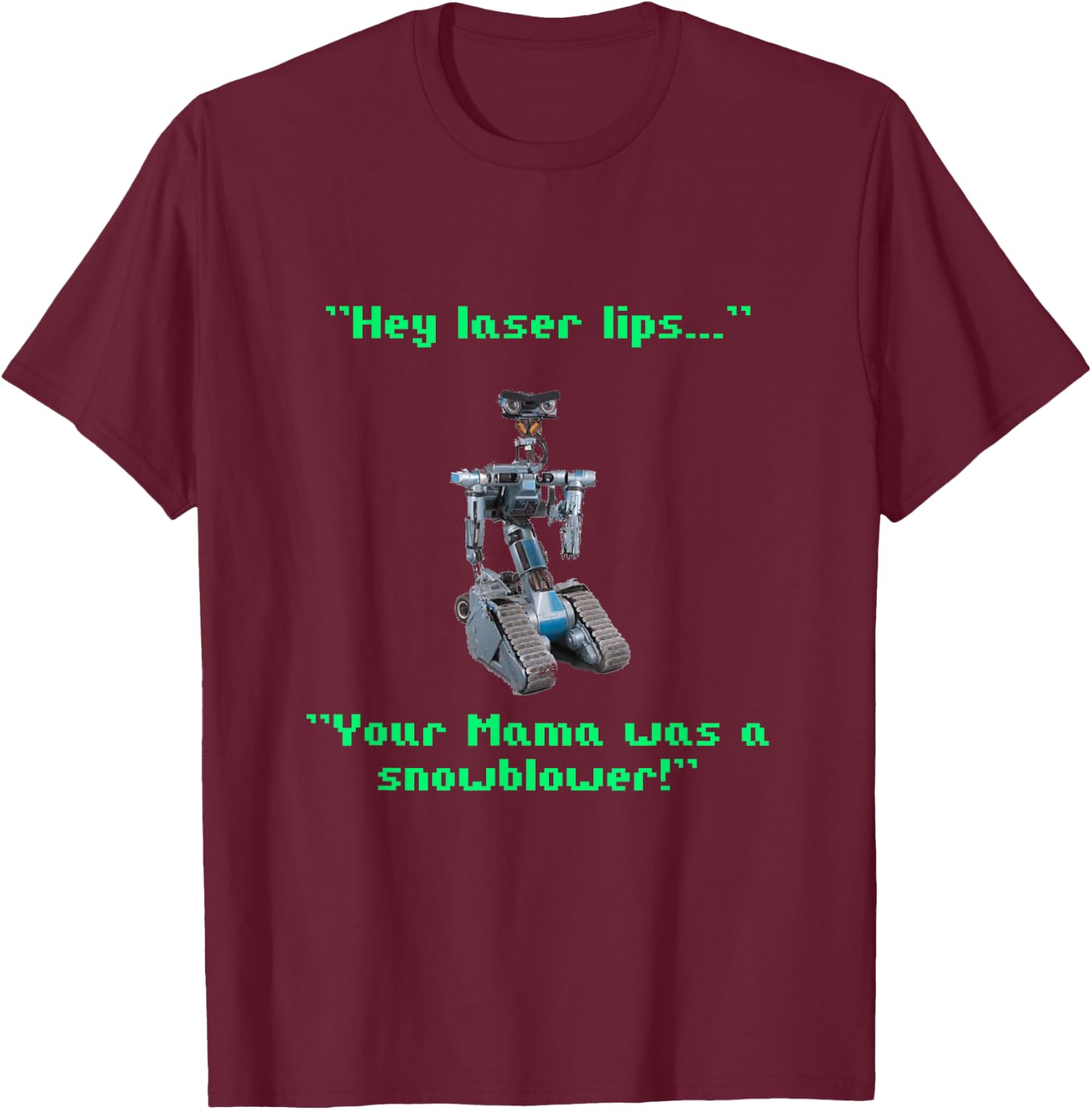Funny 80s Sarcasm Robotics 5 Johnny Novelty T-Shirt - T-Shirt | Maroon