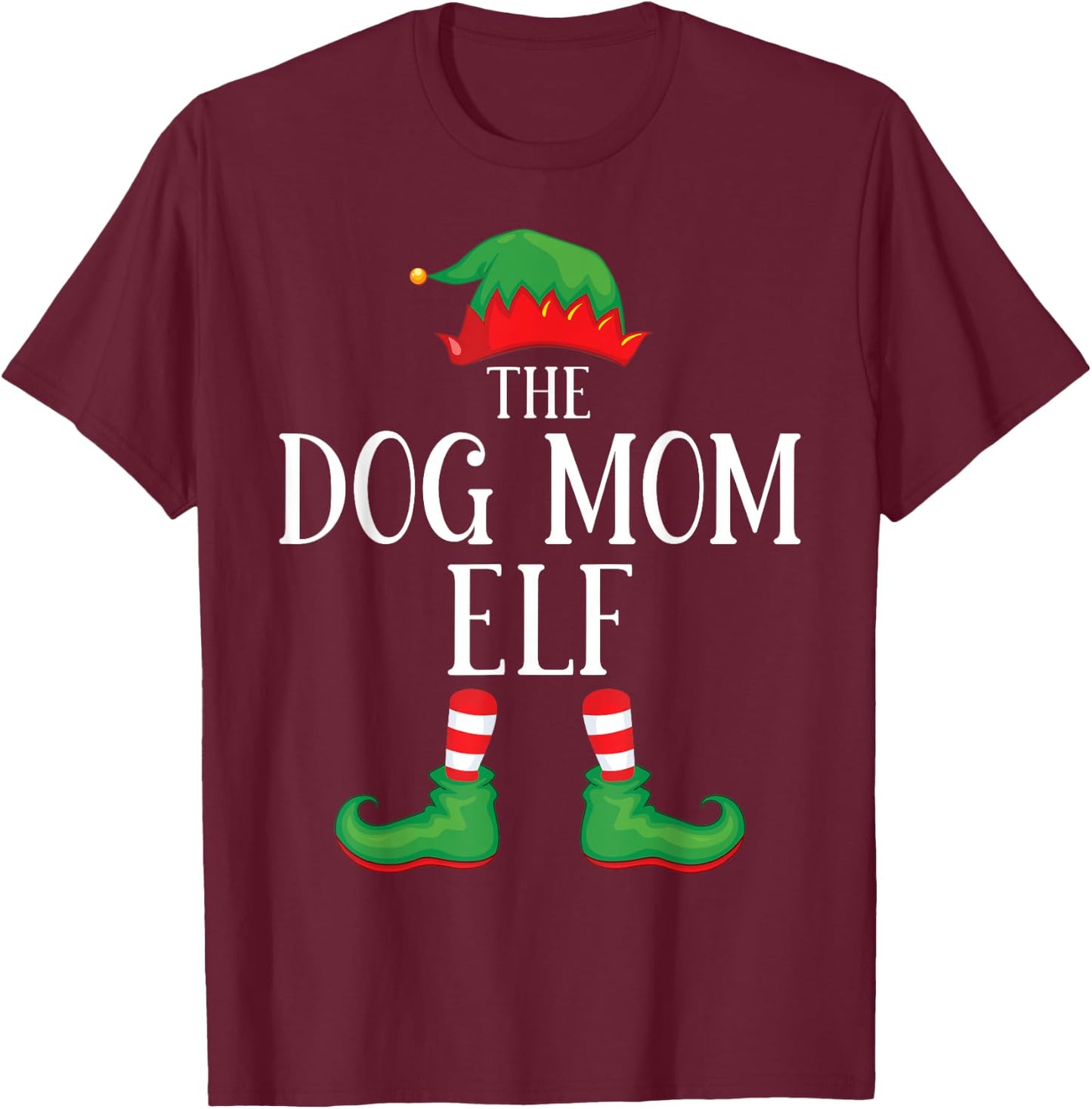 Dog Mom Elf Matching Group Xmas Funny Family Christmas T-Shirt - T-Shirt | Maroon