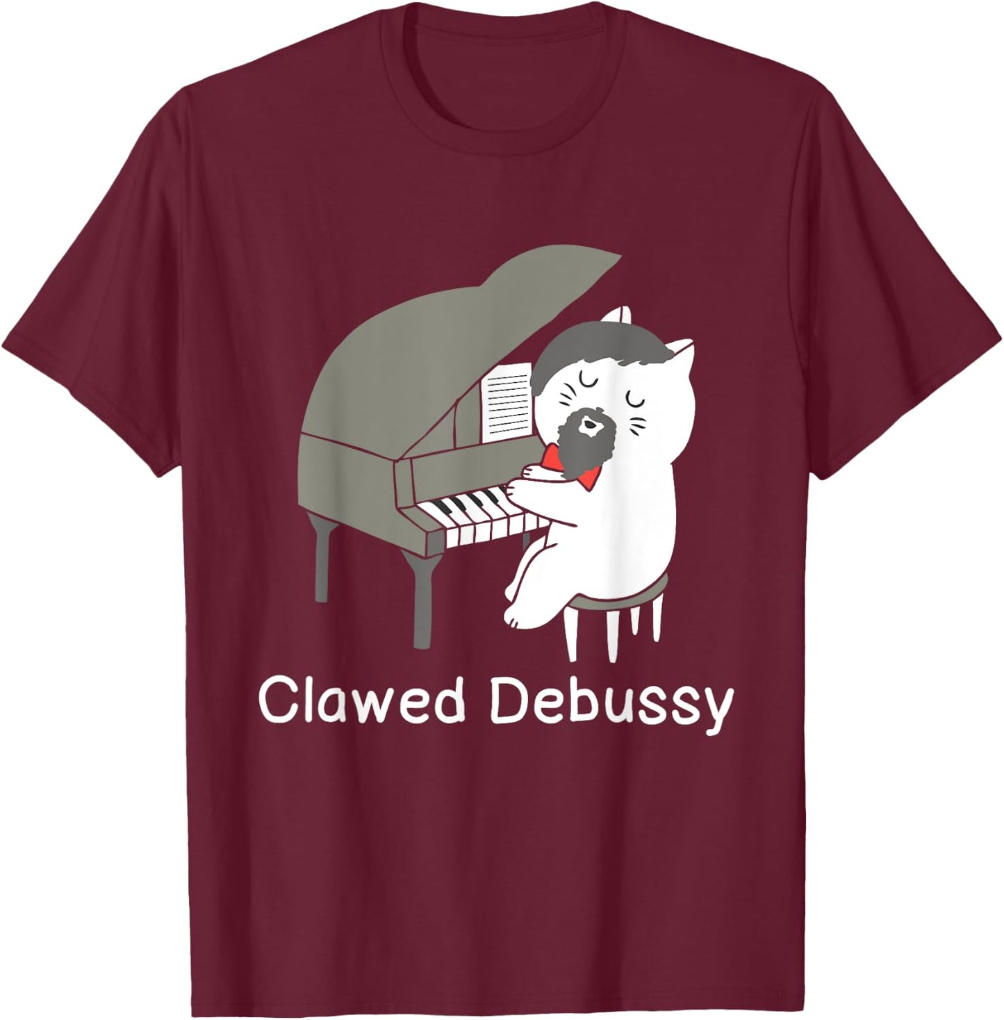 Clawed Debussy Cat Piano - Classical Music Composer Teacher Women Girls Kids T-Shirt - T-Shirt | Maroon