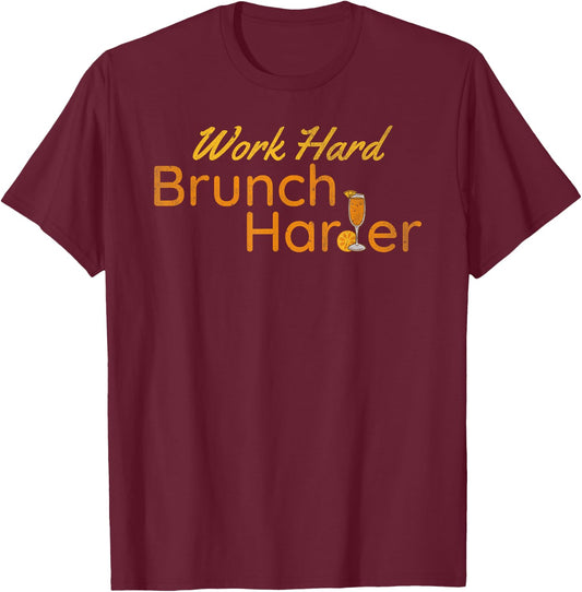 Work hard Brunch Harder | Vintage mimosa day drinking T-Shirt - T-Shirt | Maroon