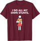 Get Well Funny Injury Arm, Broken Arm I do my own stunts T-Shirt - T-Shirt | Maroon