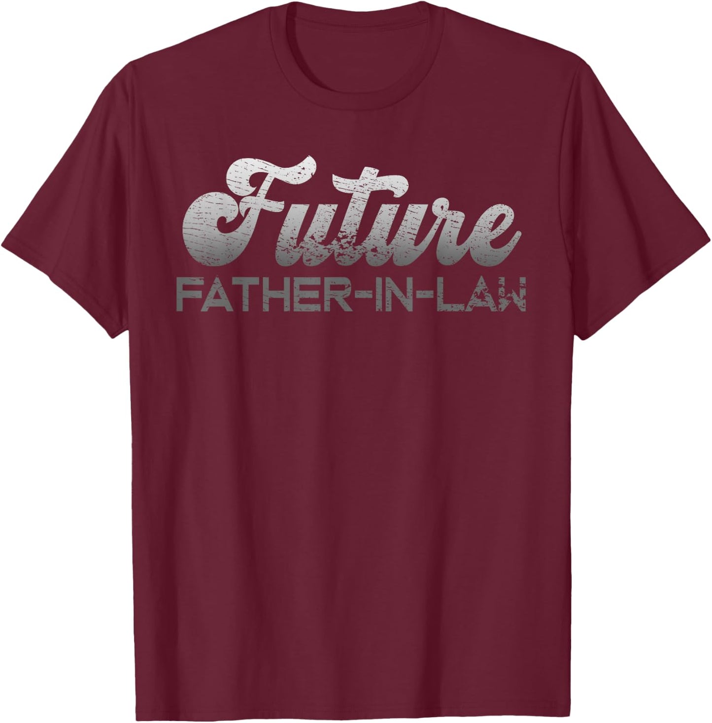Vintage Future Father-In-Law Gift Wedding Proposal Engaged T-Shirt - T-Shirt | Maroon