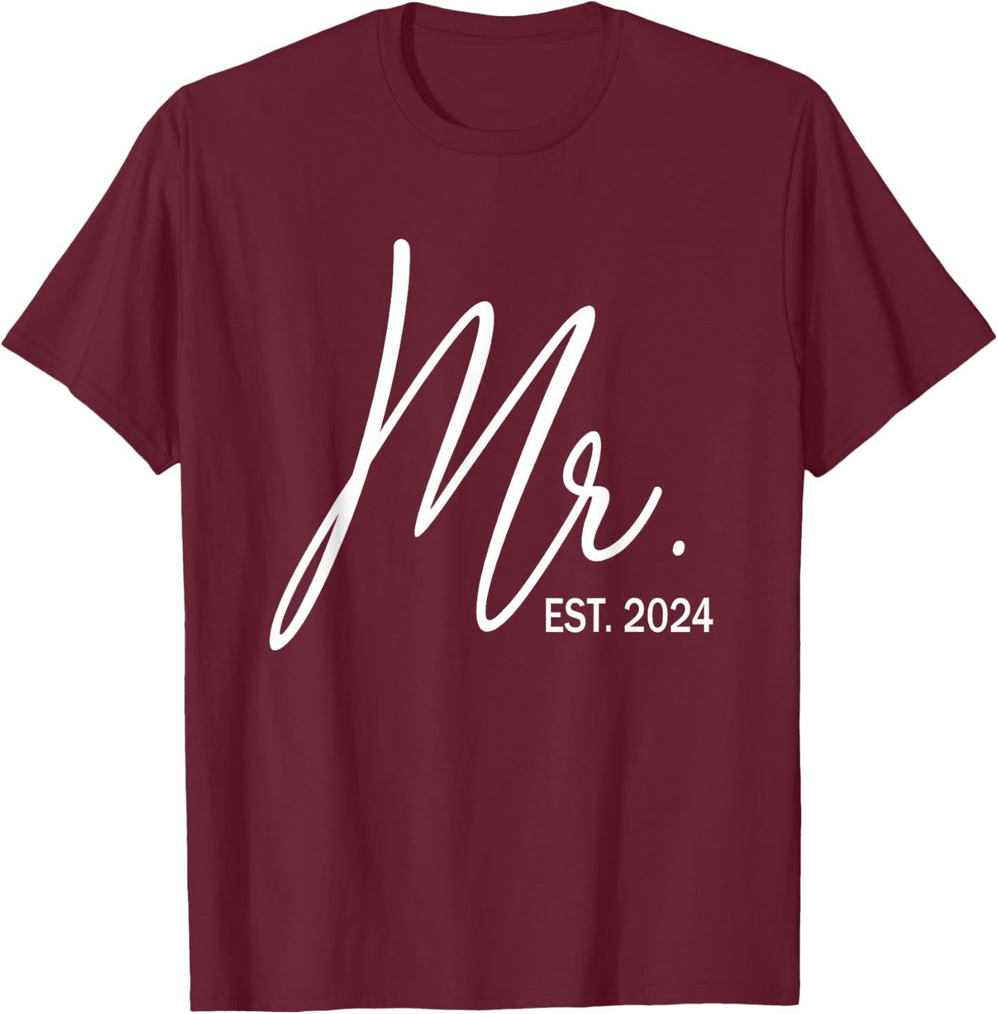Mr. Est. 2024 Just Married Wedding Hubby Mr & Mrs Couple Men T-Shirt - T-Shirt | Maroon