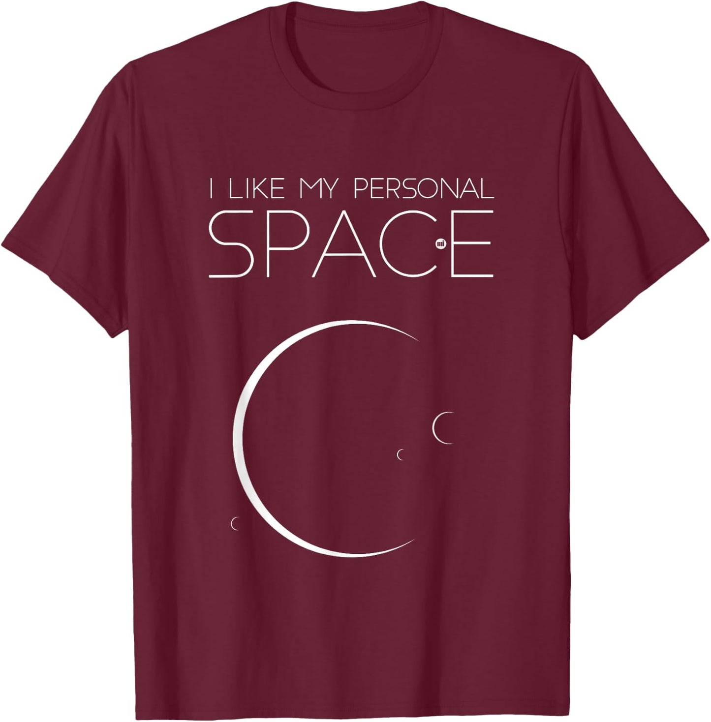 I Like My Personal Space - Planets T-Shirt - T-Shirt | Maroon