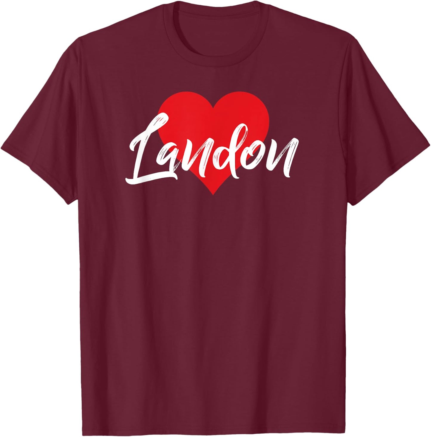 I Love Landon First Name I Heart Named T-Shirt - T-Shirt | Maroon