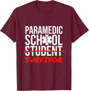 Paramedic School Graduation Gift Student Survivor T-Shirt - T-Shirt | Maroon
