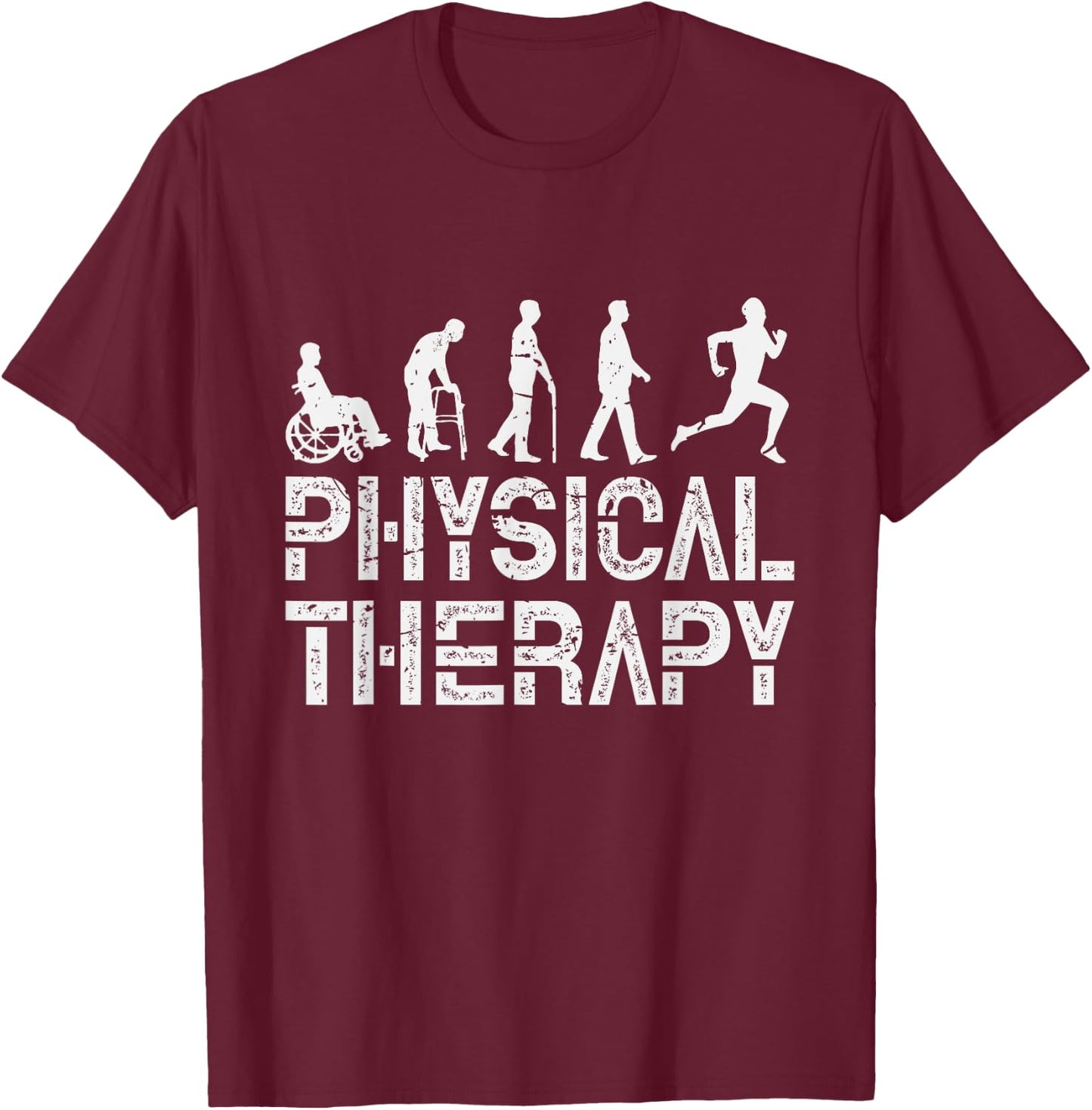 Evolution Of Physical Therapy PT Gift T-Shirt - T-Shirt | Maroon