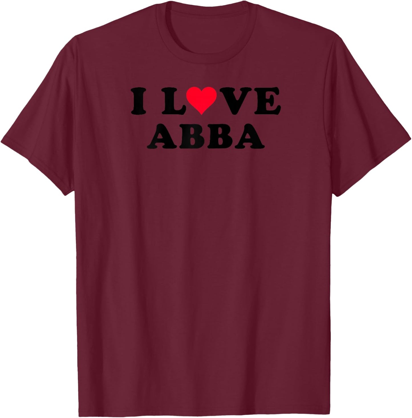 I Love Abba Matching Girlfriend & Boyfriend Abba Name Raglan Baseball T-Shirt - T-Shirt | Maroon