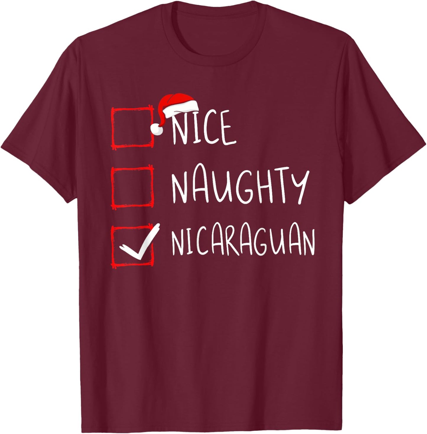 Nice Naughty Nicaraguan Christmas Nicaragua Heritage Roots T-Shirt - T-Shirt | Maroon