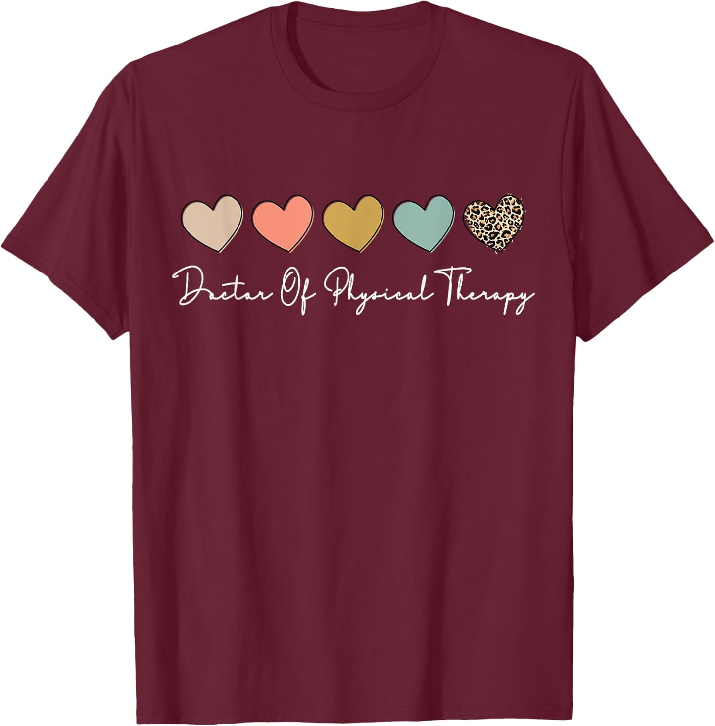 Doctor Of Physical Therapy DPT Student Graduation T-Shirt - T-Shirt | Maroon