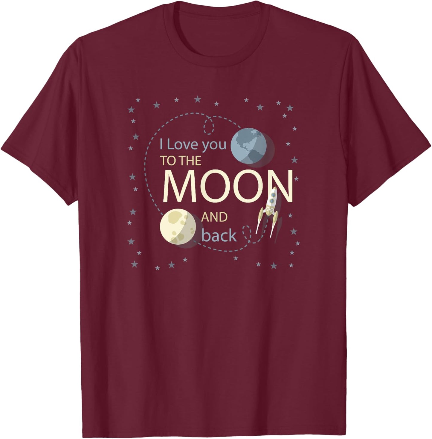 "I Love You To The Moon And Back" T-Shirt - T-Shirt | Maroon