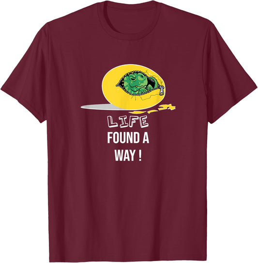 Life finds a way, dino egg, quote dinosaur T-Shirt - T-Shirt | Maroon