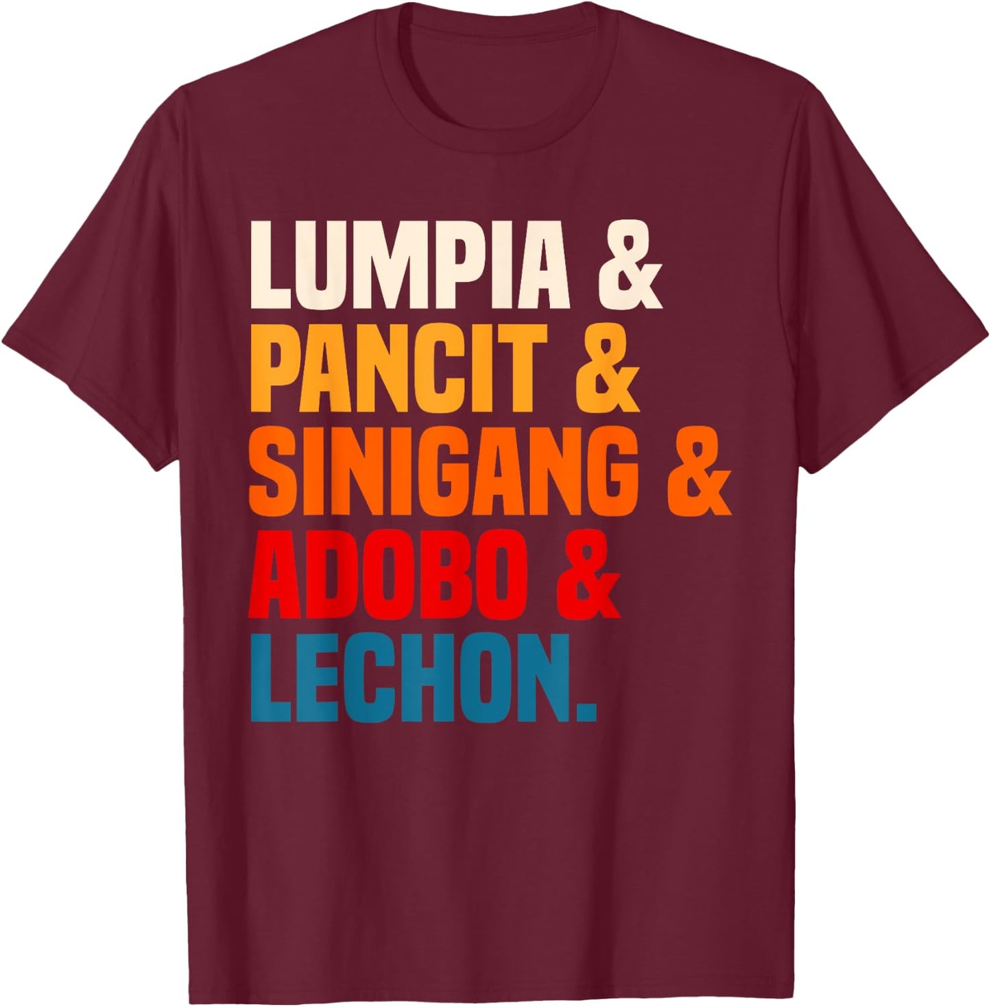 Adobo Pinoy Food Lumpia Pancit Sinigang Lechon Cuisine T-Shirt - T-Shirt | Maroon
