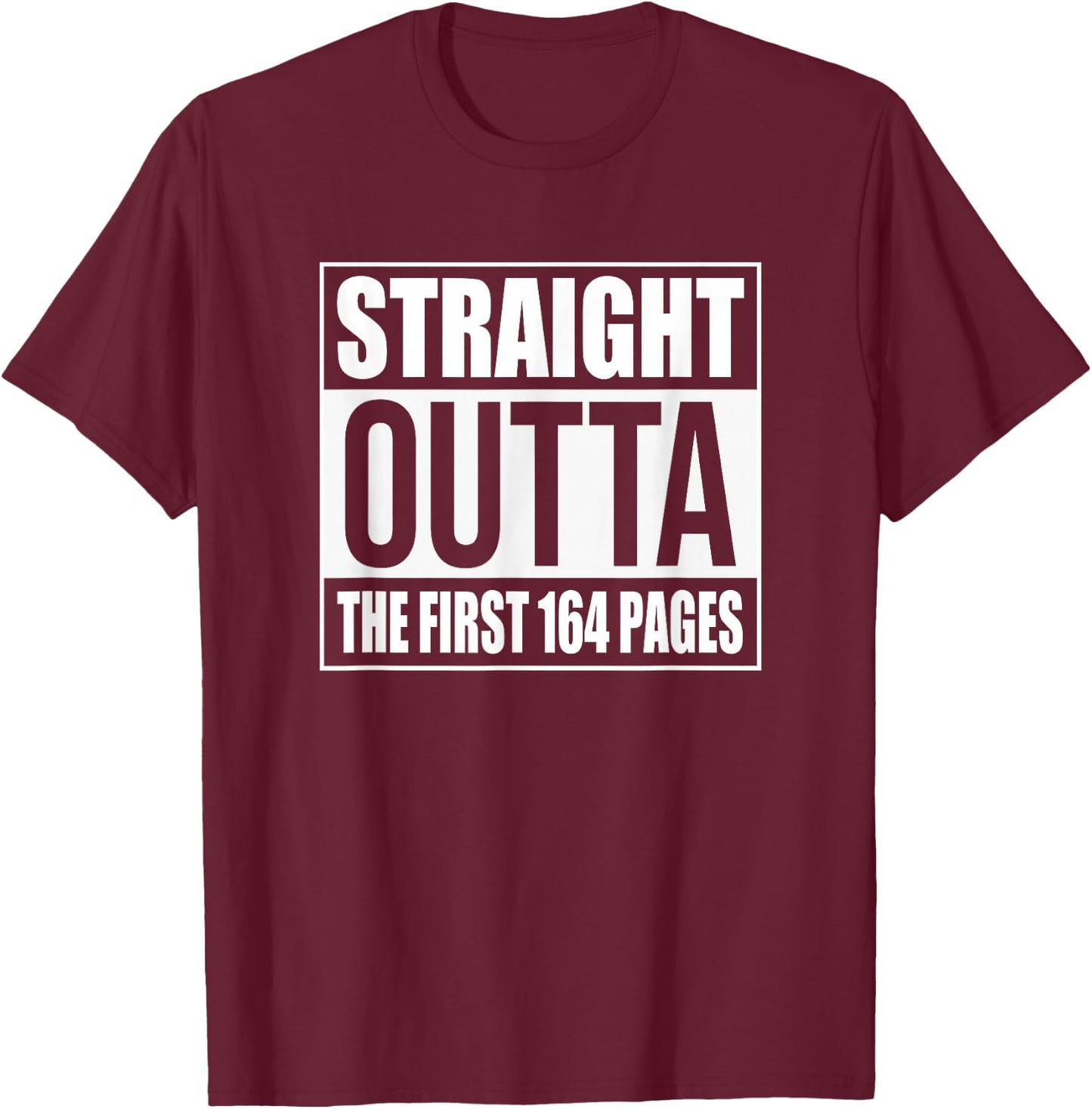 Straight Outta The First 164 Pages Alcoholics AA Anonymous T-Shirt - T-Shirt | Maroon