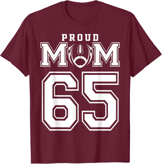 Custom Proud Football Mom Number 65 Personalized T-Shirt - T-Shirt | Maroon