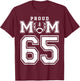 Custom Proud Football Mom Number 65 Personalized T-Shirt - T-Shirt | Maroon