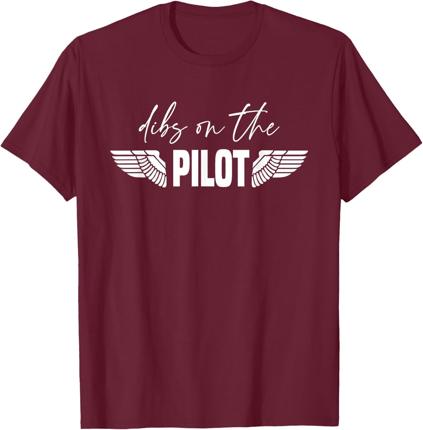 The Pilot's Wife Dibs On The Pilot T-Shirt - T-Shirt | Maroon