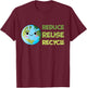 Earth Day Recycling Environment Anniversary Decoration T-Shirt - T-Shirt | Maroon