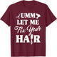 Beautician Hairdresser Hairstylist Hairdressing Hairstyling T-Shirt - T-Shirt | Maroon