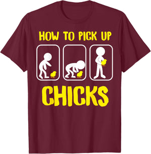 How to Pick up Chicks Funny Sarcastic Sarcasm Joke gag T-Shirt - T-Shirt | Maroon