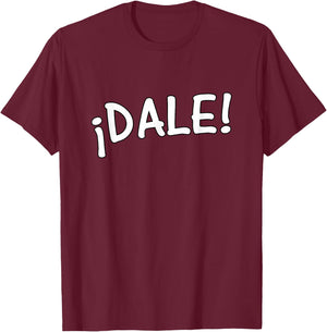 Dale! T-Shirt - T-Shirt | Maroon