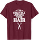 I'm Silently Judging Your Hair Funny Hairdresser Barber T-Shirt - T-Shirt | Maroon