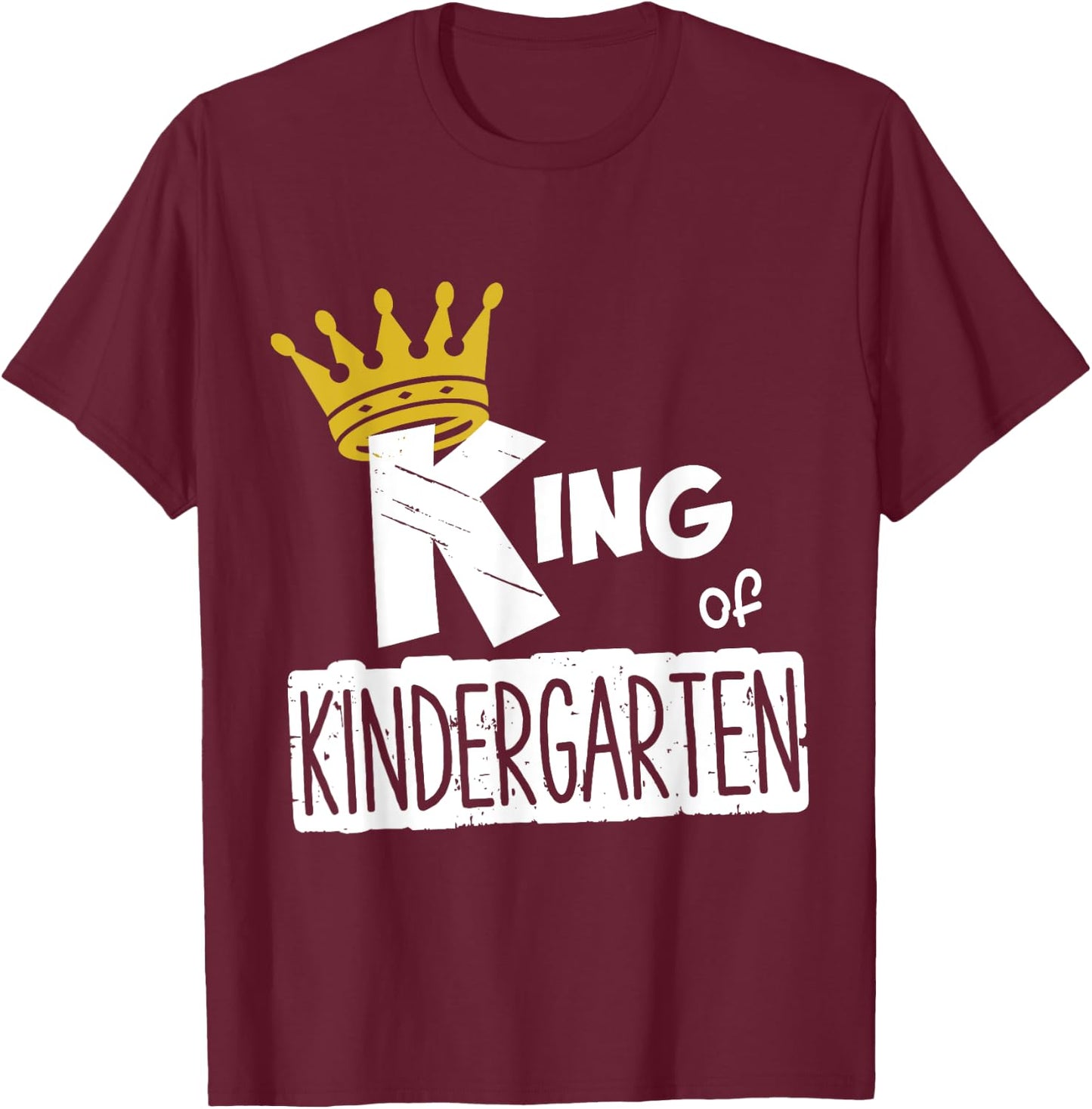 Kids King of Kindergarten Happy First Day of School Boys T-Shirt - T-Shirt | Maroon