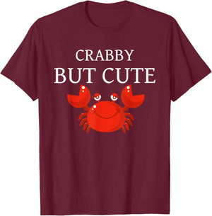 Crabby But Cute Crab Clothing Apparel Gear Decor Men Women T-Shirt - T-Shirt | Maroon