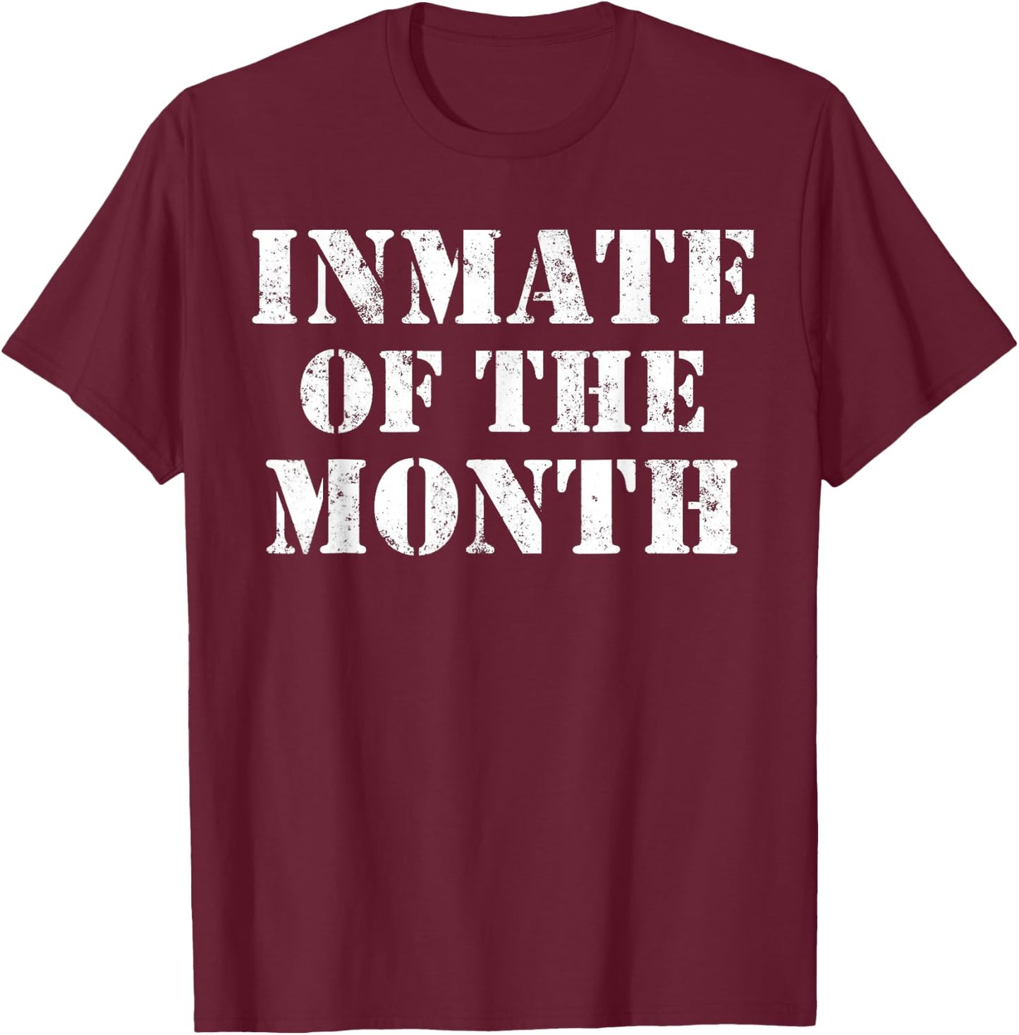 Inmate Of The Month T-Shirt - T-Shirt | Maroon