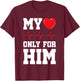 My Heart Beats Only Valentines Couples Matching T-Shirt - T-Shirt | Maroon