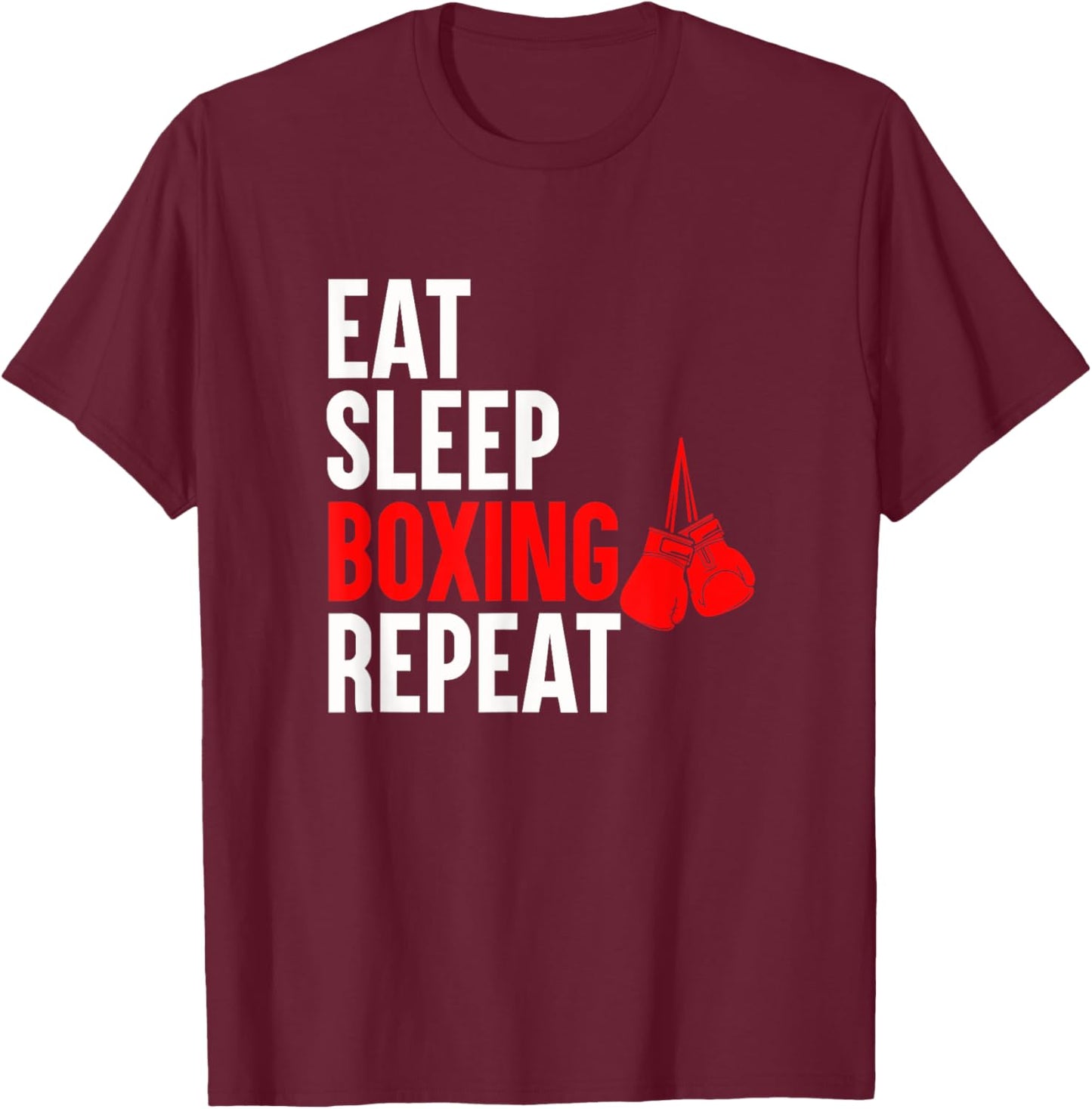 Eat Sleep Boxing Repeat T-Shirt - T-Shirt | Maroon