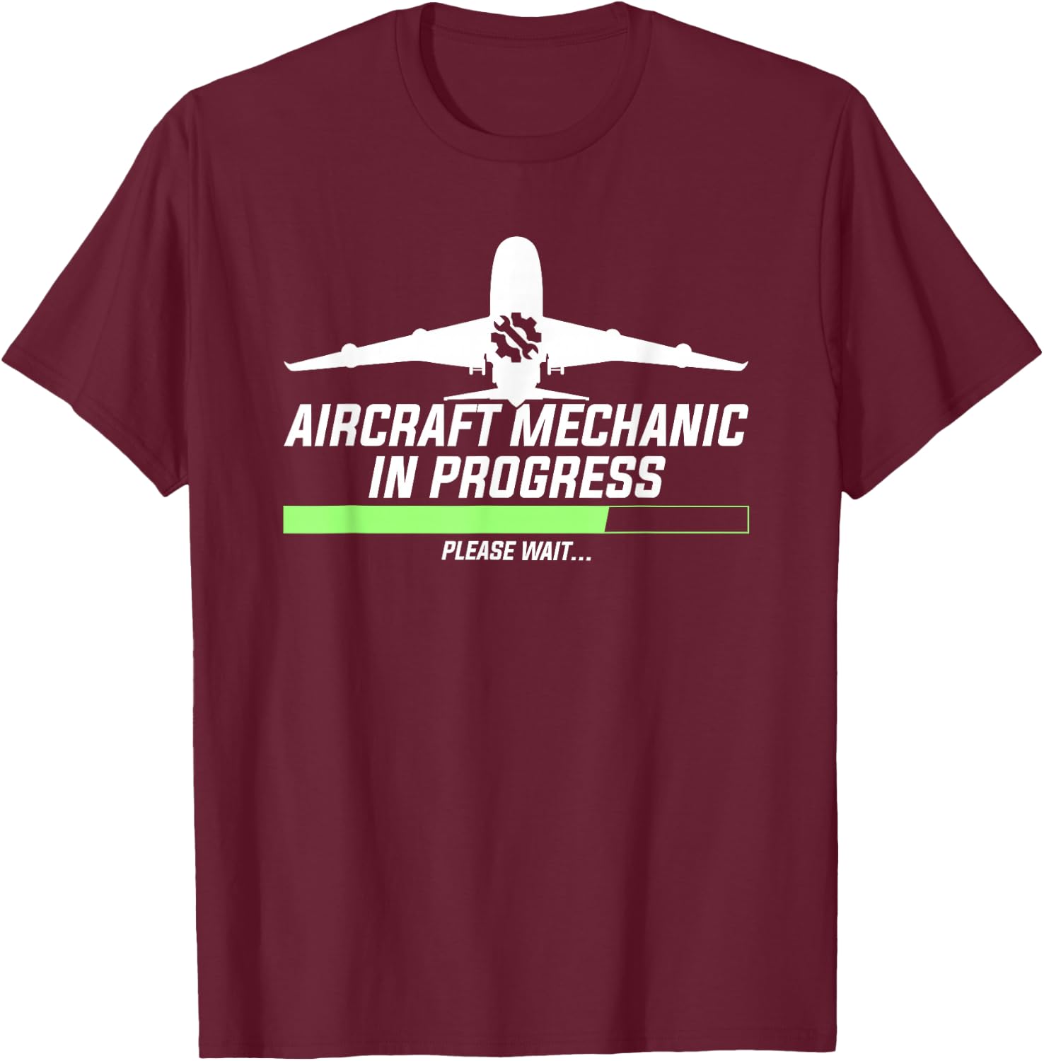 Aircraft Mechanic in Progress, Wait | Aviation Technician T-Shirt - T-Shirt | Maroon