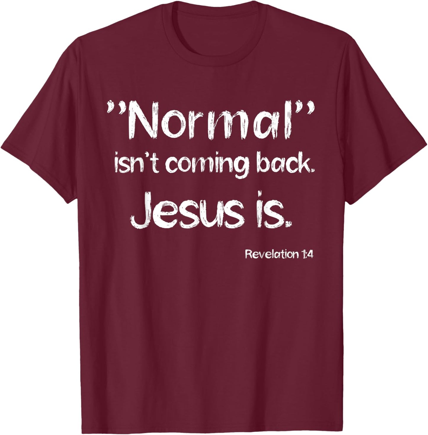 Revelation 1:4 Christian Rapture Bible Verse Jesus Message T-Shirt - T-Shirt | Maroon
