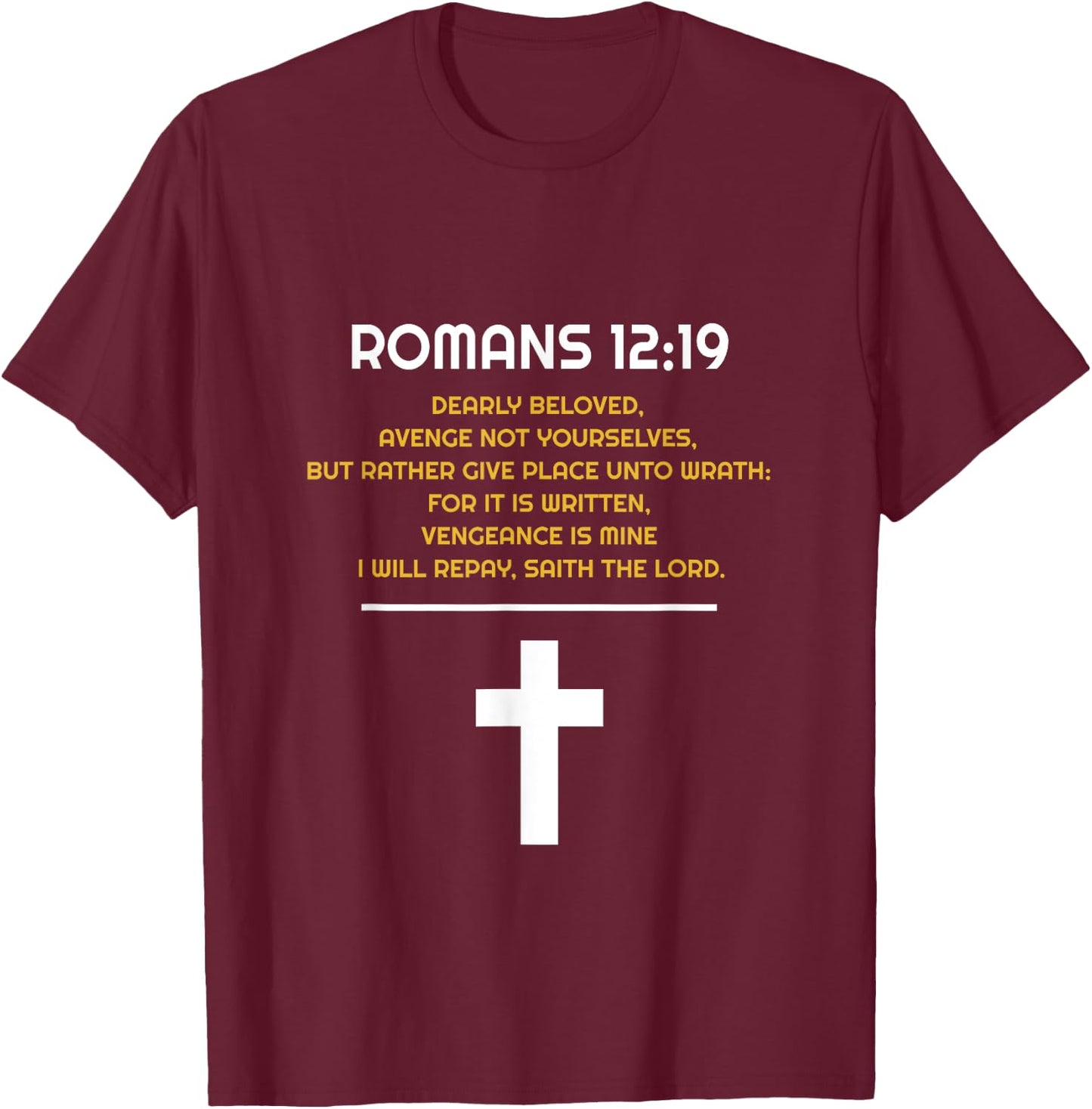 Romans 12:19 Bible Study Verse Retaliation Revenge Men Women T-Shirt - T-Shirt | Maroon