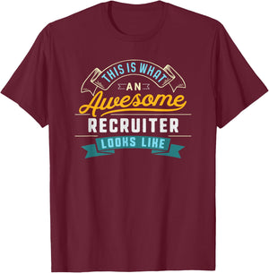 Funny Recruiter Shirt Awesome Job Occupation Graduation T-Shirt - T-Shirt | Maroon
