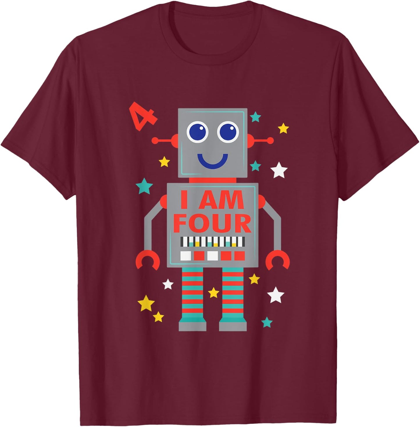 I Am Four Robot Funny Robotics 4 Year Old Birthday Party T-Shirt - T-Shirt | Maroon